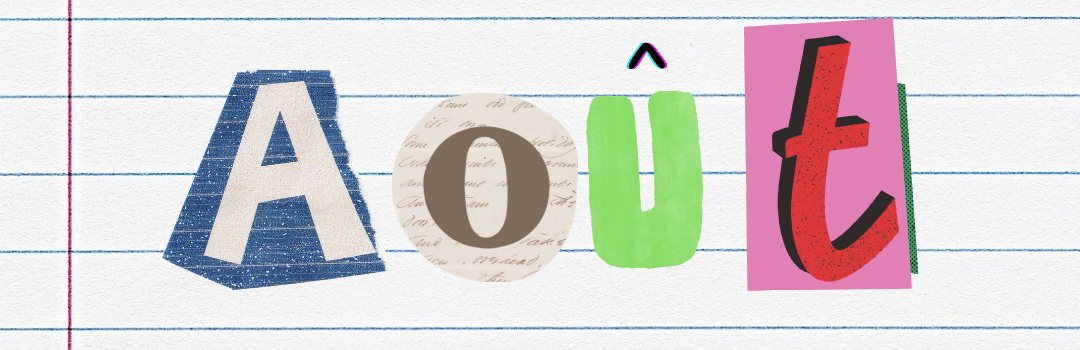 Édito du mois d’août